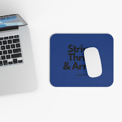 "Strive, Thrive & Arrive" Mouse Pad by Race2Rich