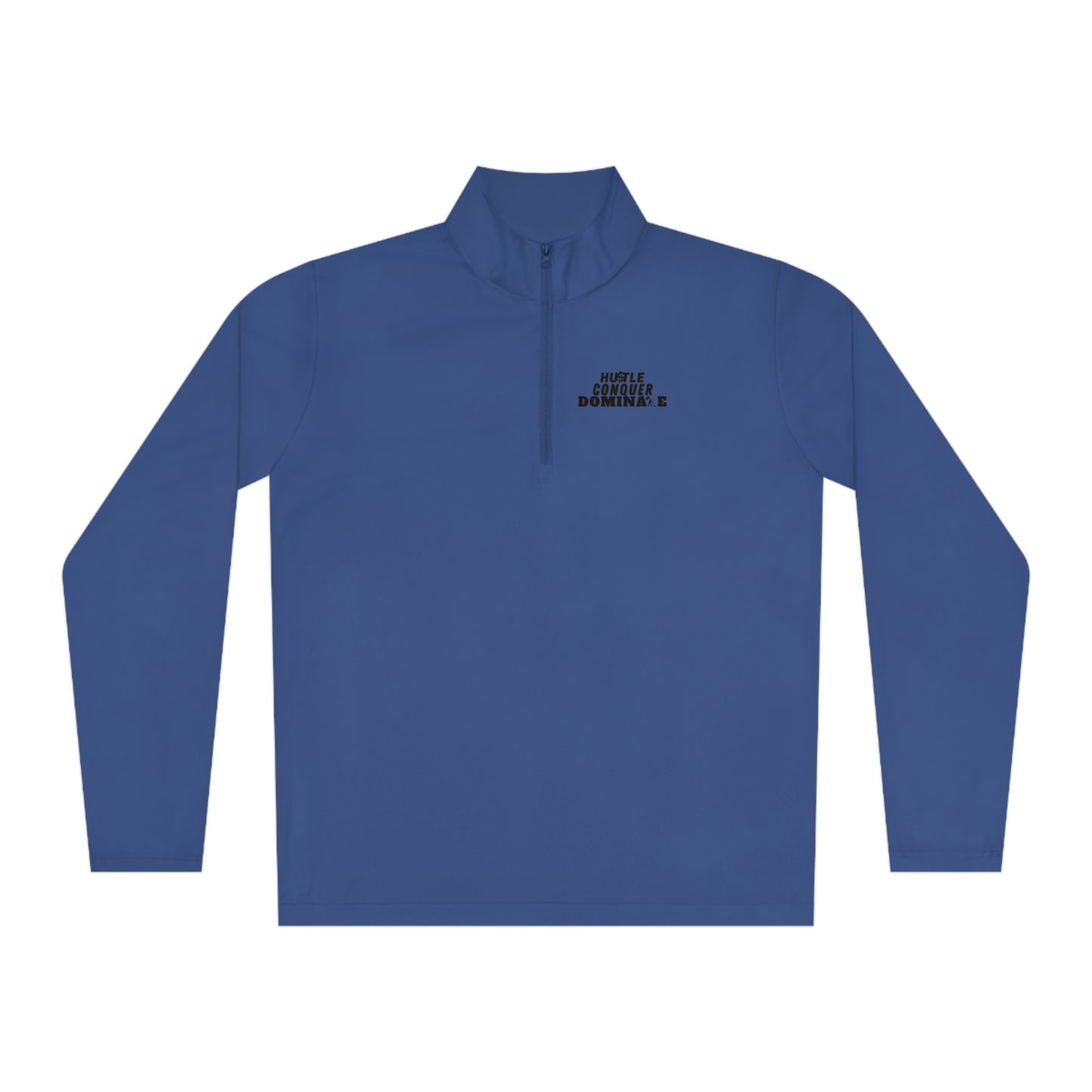 Hustle Conquer Dominate Unisex Quarter-Zip Pullover