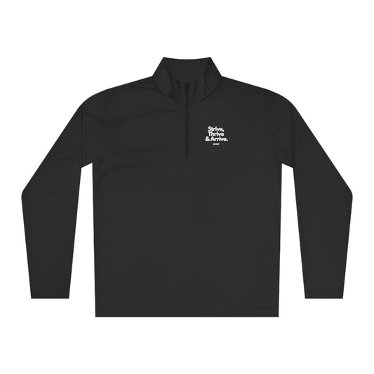 Gear Up for Greatness: "Strive, Thrive, Arrive" Unisex Quarter-Zip Pullover